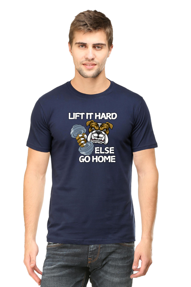 LIFT IT HARD OR GO HOME (1)